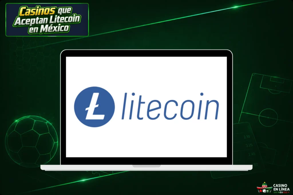 Mejores Casinos Online que Aceptan Litecoin en México