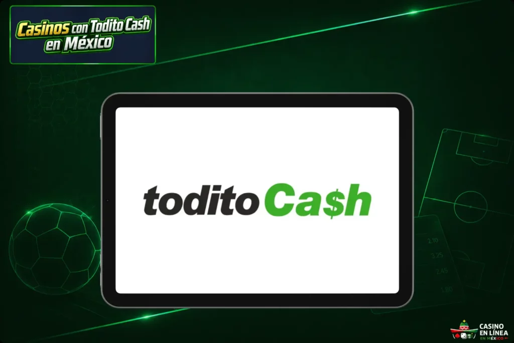 Casinos Online con Todito Cash en México
