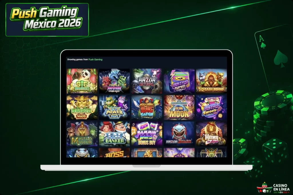 Mejores Casinos con Push Gaming en México 2026